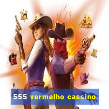 555 vermelho cassino